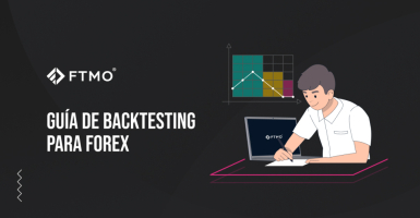 Guía de Backtesting para Forex - Gane confianza en su estrategia de trading