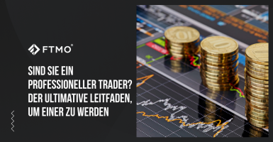 Sind Sie ein professioneller Trader? - Der ultimative Leitfaden, um einer zu werden