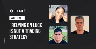 “Relying on luck is not a trading strategy”