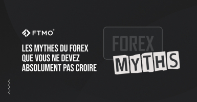 Les mythes du Forex que vous ne devez absolument pas croire
