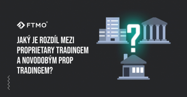 Jaký je rozdíl mezi proprietary tradingem a novodobým prop tradingem?