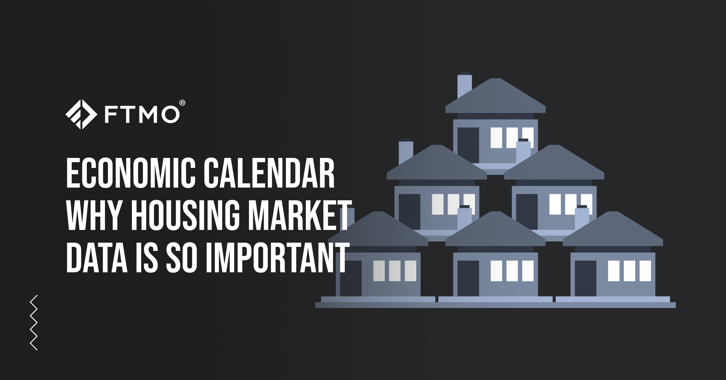 Economic calendar why housing market data is so important FTMO