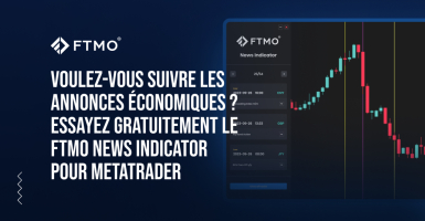 Voulez-vous suivre les annonces économiques ? Essayez gratuitement le FTMO News Indicator pour MetaTrader !