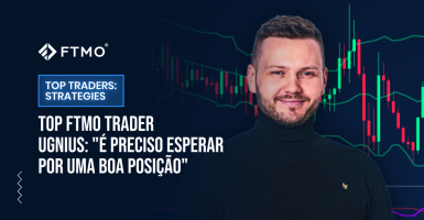 TOP FTMO Trader Ugnius: "É preciso esperar por uma boa posição"