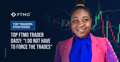 TOP FTMO Trader Daisy: “I do not have to force the trades“