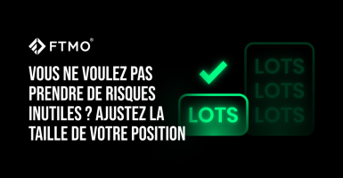 Vous ne voulez pas prendre de risques inutiles ? Ajustez la taille de votre position