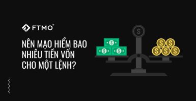 Nên mạo hiểm bao nhiêu tiền vốn cho một lệnh?