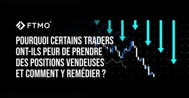Pourquoi certains traders ont-ils peur de prendre des positions vendeuses et comment y remédier ?
