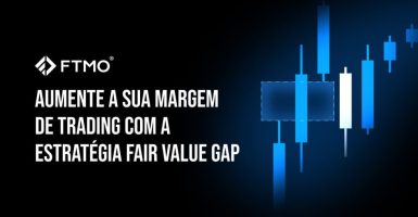 Aumente a sua margem de trading com a estratégia Fair Value Gap