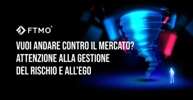 Vuoi andare contro il mercato? Attenzione alla gestione del rischio e all'ego