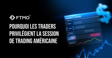 Pourquoi les traders privilégient la session de trading Américaine FR