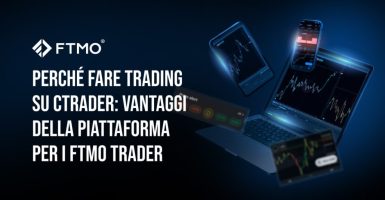 Perché fare trading su cTrader Vantaggi della piattaforma per i FTMO Trader IT