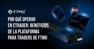 Por qué operar en cTrader Beneficios de la plataforma para traders de FTMO ES